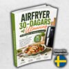 Airfryer 30-Dagars Utmaning : 80 Enkla Recept för Viktbalans och Energi