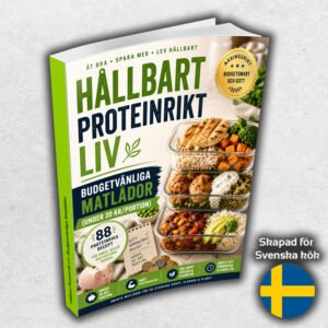 Hållbart Proteinrikt Liv- Budgetvänliga Matlådor (Under 30 kr:portion)